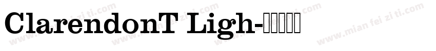 ClarendonT Ligh字体转换